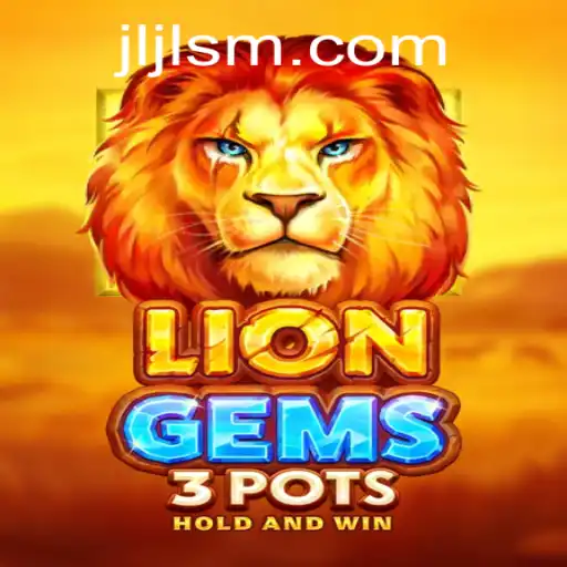 Explore the Exciting World of LionGems3pots: A Game That Roars with Fun