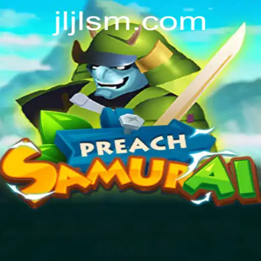 Discover the Enthralling World of PreachSamurai: An Epic Journey